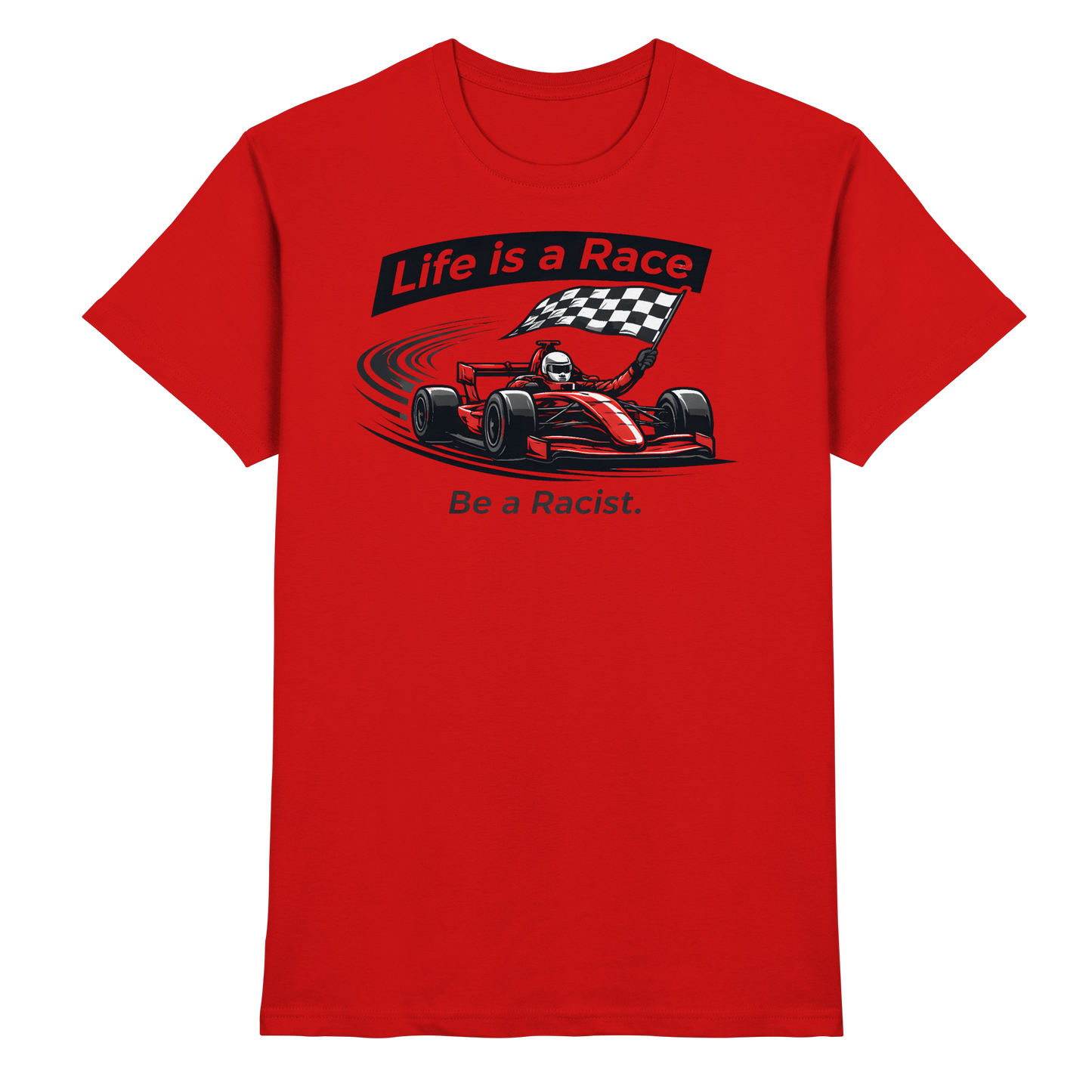 Life is a Race - Premiumshirt - Premium Shirt